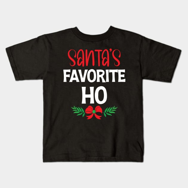 Santa's Favorite Ho, Snta New Year Christmas Xmas Kids T-Shirt by chidadesign